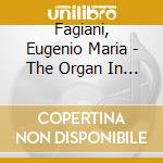 Fagiani, Eugenio Maria - The Organ In The Age Of Beethoven cd musicale