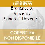 Brancaccio, Vincenzo Sandro - Reverie Italien, Guitar Music cd musicale