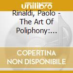 Rinaldi, Paolo - The Art Of Poliphony: Bach Influences Across The Century cd