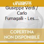 Giuseppe Verdi / Carlo Fumagalli - Les Saisons, Divertissement Apres Les Vepres Siciliennes / Messa Solenne Da Giovanna Guzman cd