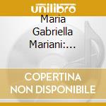 Maria Gabriella Mariani: Visions - Suites For Piano cd musicale