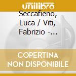 Seccafieno, Luca / Viti, Fabrizio - Gershwin, Bernstein, Arutiunian: Trumpet Rhapsody (Rhapsody In Blue, West Side cd