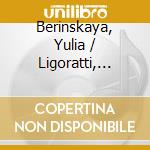 Berinskaya, Yulia / Ligoratti, Stefano - Beethoven: Complete Violin Sonatas Vol. 2 cd