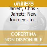 Jarrett, Chris - Jarrett: New Journeys In Saarwellingen: Live Organ Improvisations cd