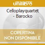 Celloplayquartet - Barocko cd