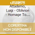 Attademo, Luigi - Oblivion - Homage To Piazzolla, For Guitar cd