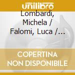 Lombardi, Michela / Falomi, Luca / Ceccarelli, Giovanni - Pagine Vere cd