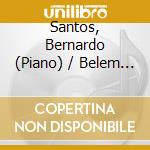 Santos, Bernardo (Piano) / Belem Quartet (String Quartet) - Saint-Sa?Ns, Dvorak: Piano Quintets cd musicale