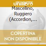 Mascellino, Ruggiero (Accordion, Piano, Keyboards) / Tumminello,  Manfredi (Electric, Acoustic And Classical Guitar) / Spinella, Marco (Bass) / Palumb cd
