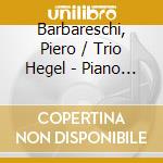Barbareschi, Piero / Trio Hegel - Piano Quartets cd