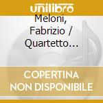 Meloni, Fabrizio / Quartetto Leonardo - Mozart: Clarinet Quintet K. 581 / Brahms: String Quartet No. 2 Op. 51 cd