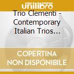 Trio Clementi - Contemporary Italian Trios With Clarinet And Cello cd