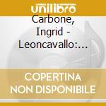 Carbone, Ingrid - Leoncavallo: Pour Piano (Complete Works) cd