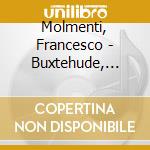 Molmenti, Francesco - Buxtehude, Froberger, Bach, Weiss: German Baroque Music, For Guitar cd