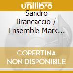 Sandro Brancaccio / Ensemble Mark Rothko - Mario Castelnuovo-Tedesco: Chamber Works cd