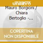 Mauro Borgioni / Chiara Bertoglio - Beethoven, Brahms, Britten, Schubert: Spiritual Arias cd