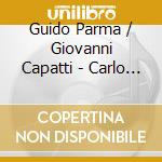 Guido Parma / Giovanni Capatti - Carlo Alessandro Landini: Cello Sonatas Nos. 1 & 2 cd