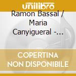 Ramon Bassal / Maria Canyigueral - Ludwig Van Beethoven: Complete Sonatas And Variations For Cello And Piano cd