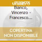 Bianco, Vincenzo - Francesco Lecce: Sonate E Partite, 67 Works For Unaccompanied Violin cd