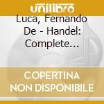 Luca, Fernando De - Handel: Complete Harpsichord Music Vol. 1 cd