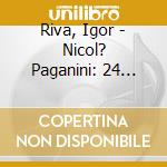 Riva, Igor - Nicol? Paganini: 24 Caprices Op. 1 For Unaccompanied Violin cd
