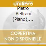 Pietro Beltrani (Piano), Orchestra Senzaspine, Tommaso Ussardi (Conductor), Beltrani Modern Piano Trio - George Gershwin: Rhapsody In Blue, Three Prel cd