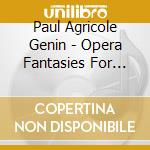 Paul Agricole Genin - Opera Fantasies For Flute And Piano cd