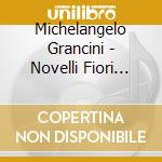 Michelangelo Grancini - Novelli Fiori Ecclesiastici Opera Ix, 1643 cd