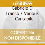 Gabriele Di Franco / Various - Cantabile cd