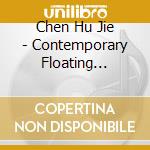 Chen Hu Jie - Contemporary Floating World, For Clarinet cd