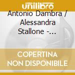 Antonio Dambra / Alessandra Stallone - Dell'amore E Del Mare. Myths, Legends And Tales For Flute And Piano cd