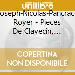 Joseph-Nicolas-Pancrace Royer - Pieces De Clavecin, Paris, 1746 cd