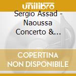 Sergio Assad - Naoussa Concerto & Concerto Do Rio cd