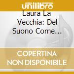 Laura La Vecchia: Del Suono Come Perla. 17Th-Century Italian Music For Theorbo cd