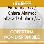 Fiona Alaimo / Chiara Alaimo: Sharad Ghulam / Gabriel Field - Echos cd