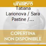 Tatiana Larionova / Sara Pastine / Martina Biondi: Cecile Chaminade - Piano Trios Nos. 1 & 2, 3 Morceaux Op. 31 cd