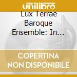 Lux Terrae Baroque Ensemble: In Stile Passeggiato, The Art Of Diminution cd