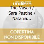 Trio Vasari / Sara Pastine / Natania Hoffman / Giulia Contaldo: Giorgio Federico Ghedini - Chamber Works For Violin, Cello And Piano (1915-1946) cd