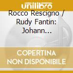Rocco Rescigno / Rudy Fantin: Johann Sebastian Bach - Morphing Landscapes cd