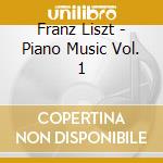 Franz Liszt - Piano Music Vol. 1 cd