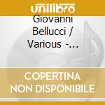 Giovanni Bellucci / Various - Ferruccio Busoni. Works For Piano And Orchestra cd