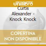 Curtis Alexander - Knock Knock cd