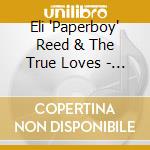 Eli 'Paperboy' Reed & The True Loves - Roll With You