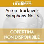 Anton Bruckner - Symphony No. 5 cd
