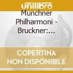 Munchner Philharmoni - Bruckner: Symphonies Nos. 1 - (9 Cd) cd