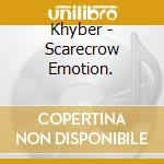 Khyber - Scarecrow Emotion. cd