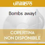 Bombs away! cd