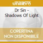 Dr Sin - Shadows Of Light cd