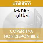 B-Line - Eightball cd
