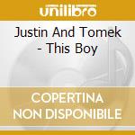 Justin And Tomek - This Boy cd